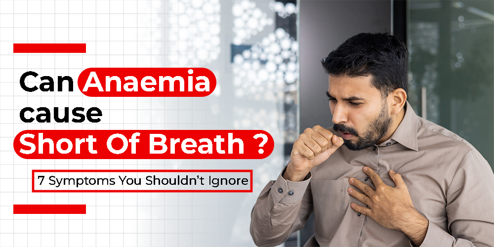 Can Anemia Cause Shortness of Breath? 7 Symptoms You Should not Ignore.