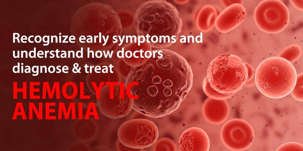 What Is Hemolytic Anemia - Warning Signs, Causes & Treatments