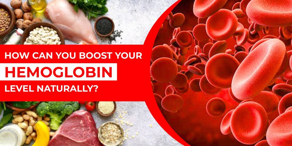 How Can I Increase My Hemoglobin Naturally? (Foods & Home Tips)