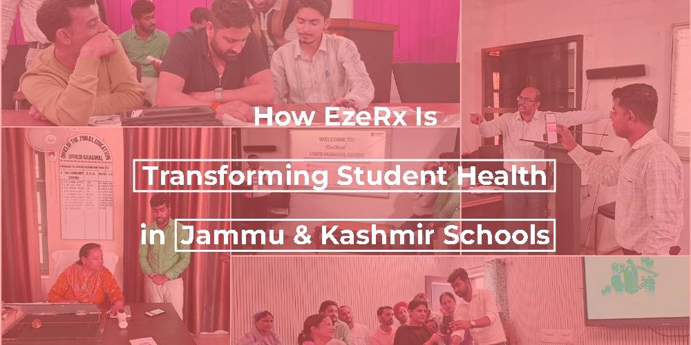 How EzeRx Is Transforming Student Health in Jammu & Kashmir Schools