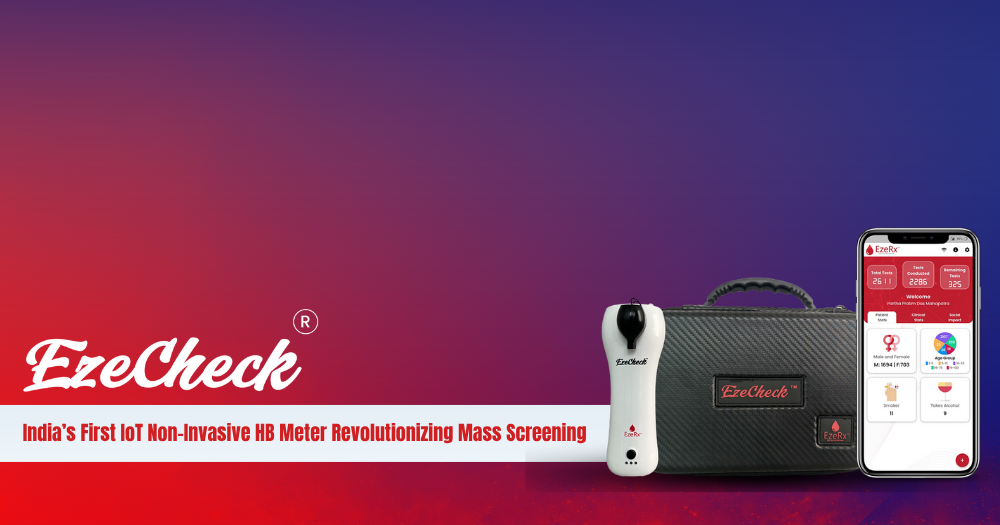 EzeCheck - India's 1st IoT Non-Invasive Hemoglobin Meter for Mass Screening