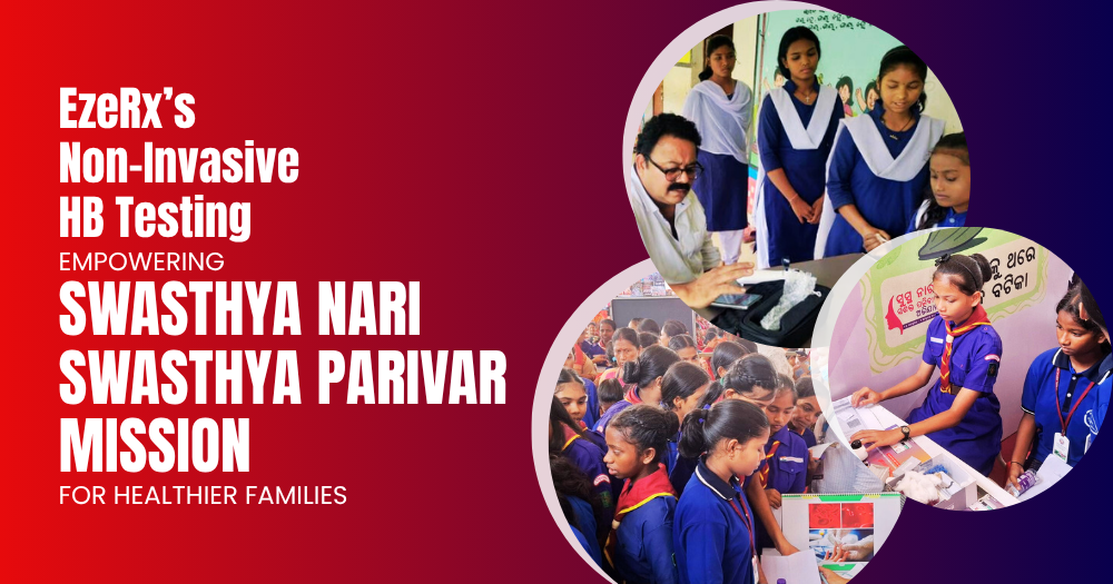 How Ezerx Supports the Swasth Nari, Sashakt Parivar Mission with Non-Invasive Anemia Screening