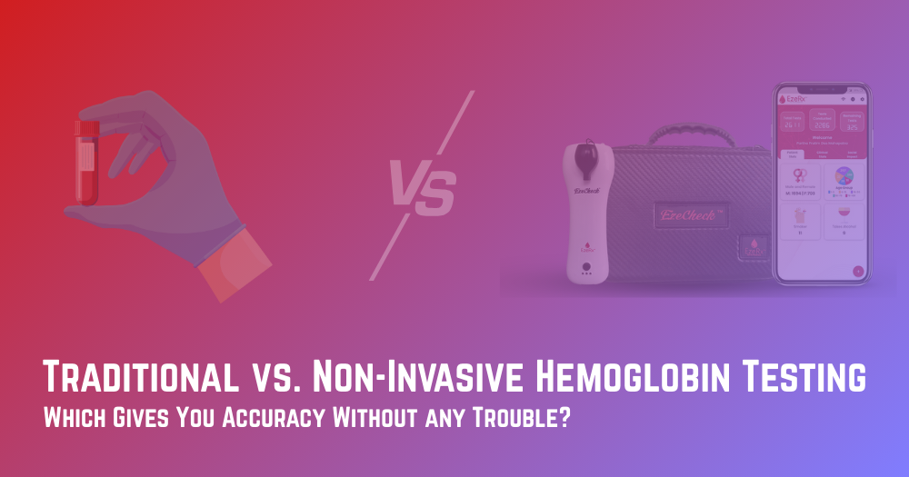 Non-Invasive vs. Traditional Hemoglobin Tests: What's the Difference and Which Is More Accurate?